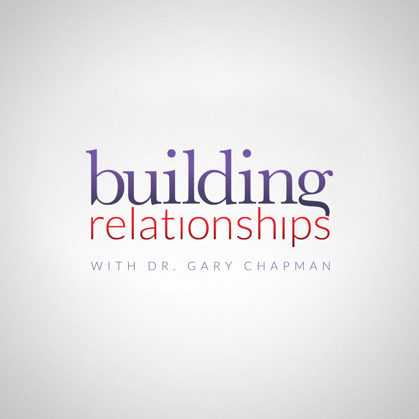 Building Relationships That Last: Your 10-Day Spiritual Action Plan Building Relationships That Last: Your 10-Day Spiritual Action Plan