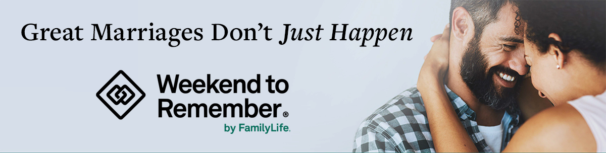 FamilyLife Weekend to Remember